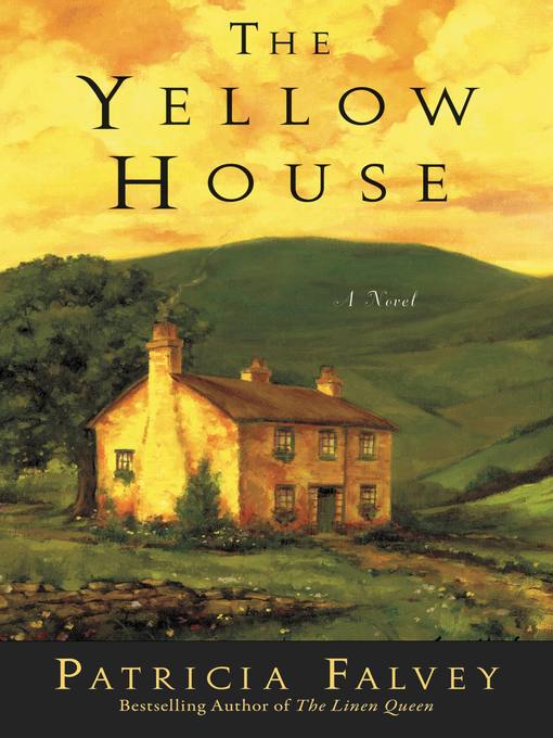 Title details for The Yellow House by Patricia Falvey - Wait list